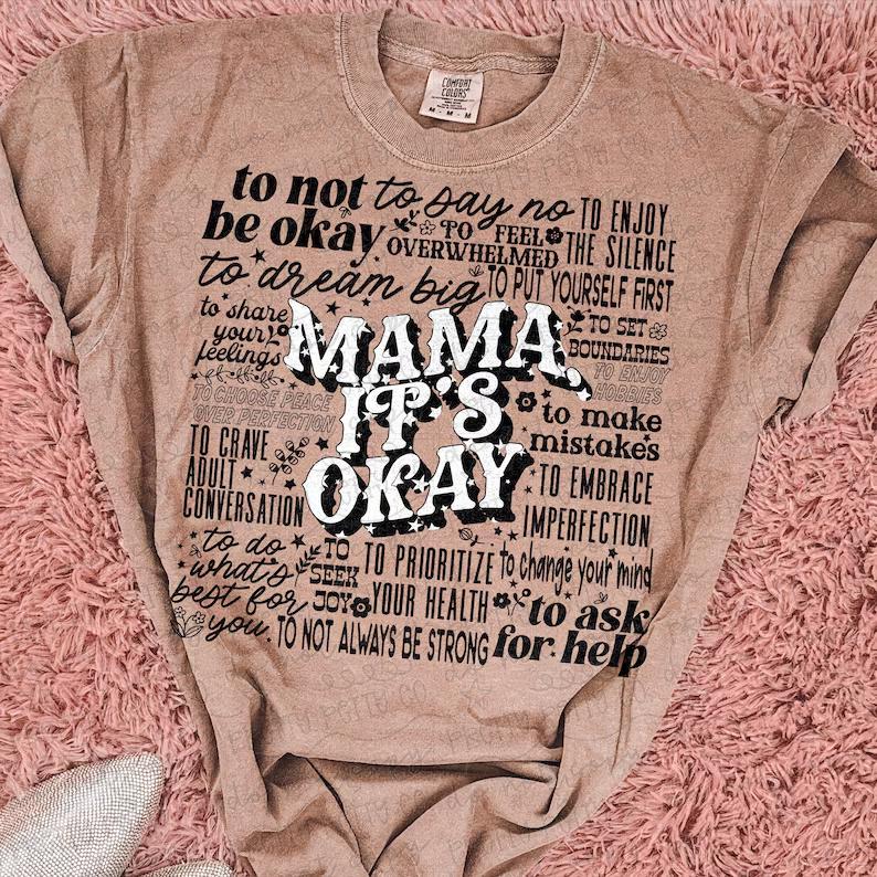 Mama It's Okay Mental Health Affirmation Graphic Tee