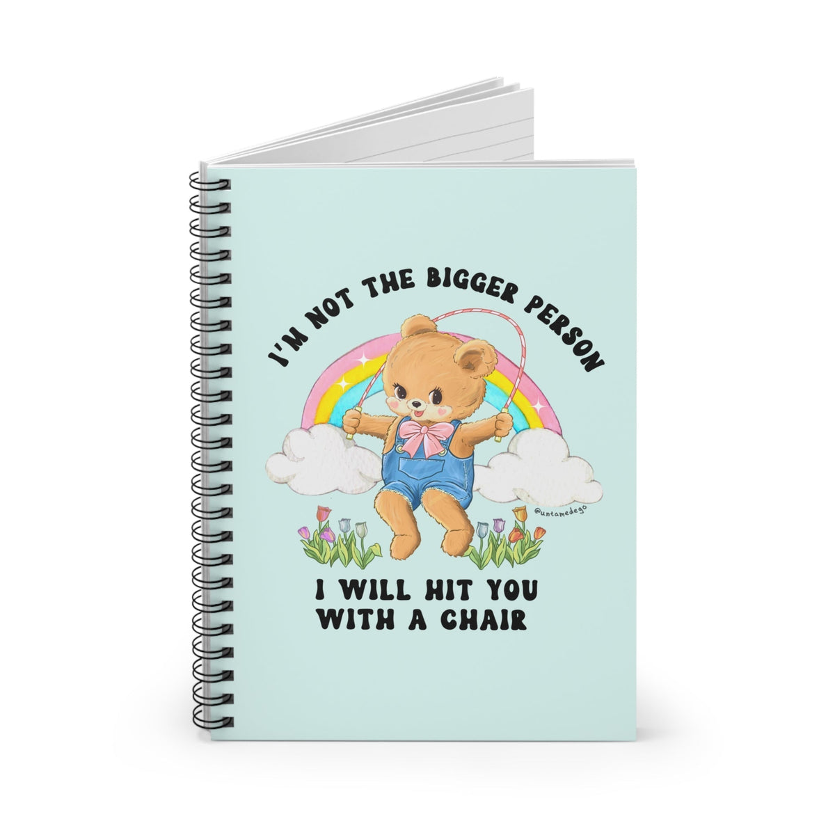 I'm Not The Bigger Person I Will Hit You With A Chair Spiral Notebook - Ruled Line - Pretty Petty Co