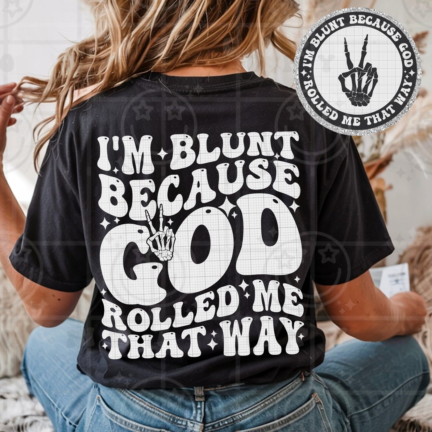 I’m Blunt Because God Rolled Me That Way Funny Christian Graphic Tee – Retro Sarcastic Shirt