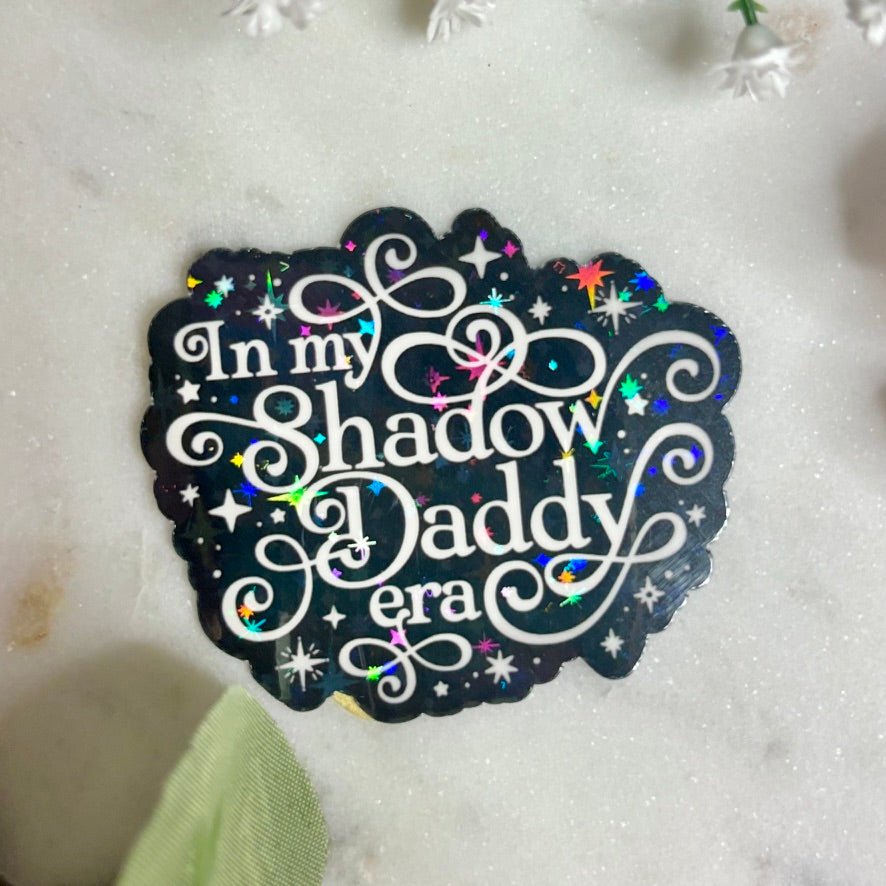 In My Shadow Daddy Era Sticker - Pretty Petty Co