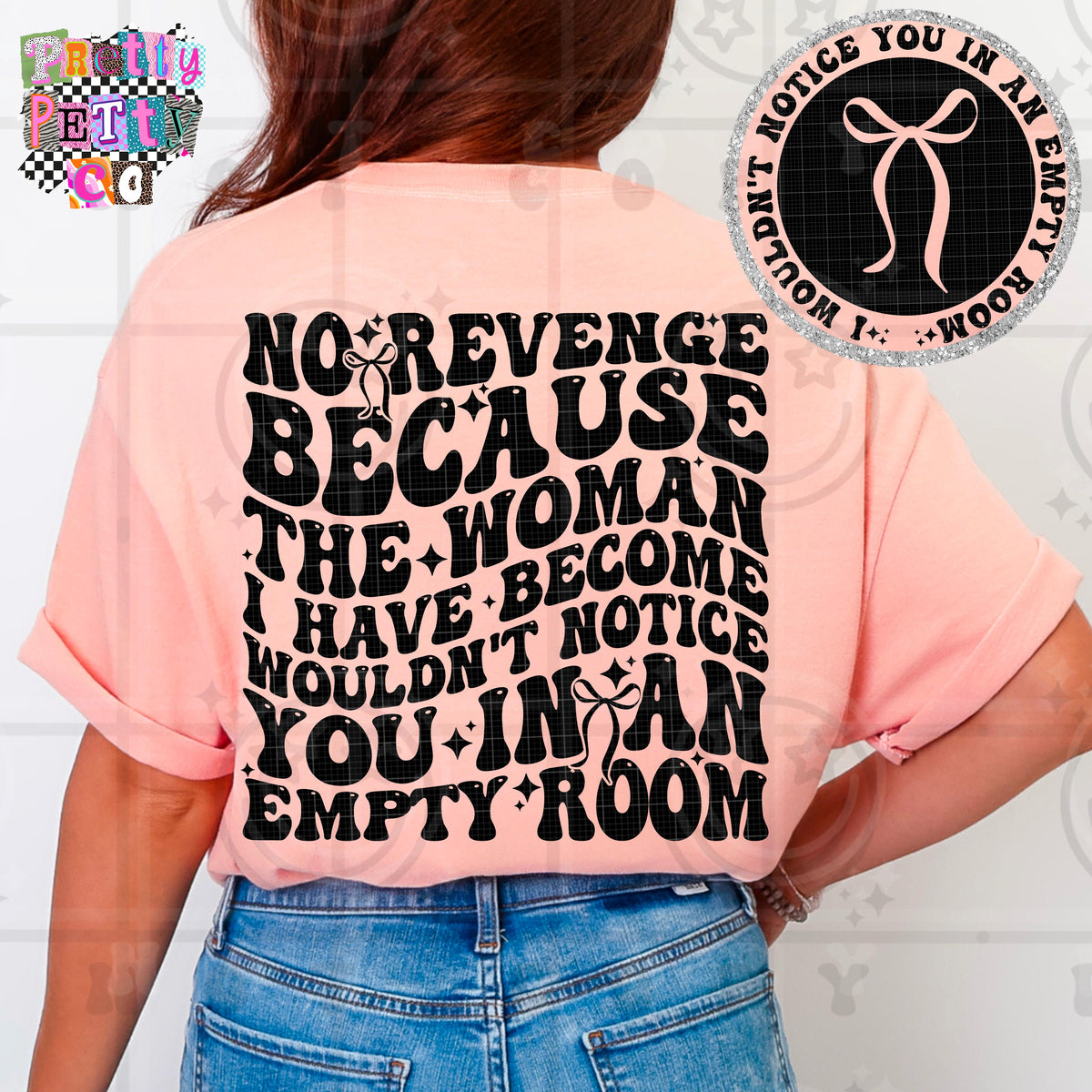 I Wouldn’t Notice You In An Empty Room Shirt | Funny Sarcastic Graphic Tee | Petty Mom Humor T-Shirt - Pretty Petty Co