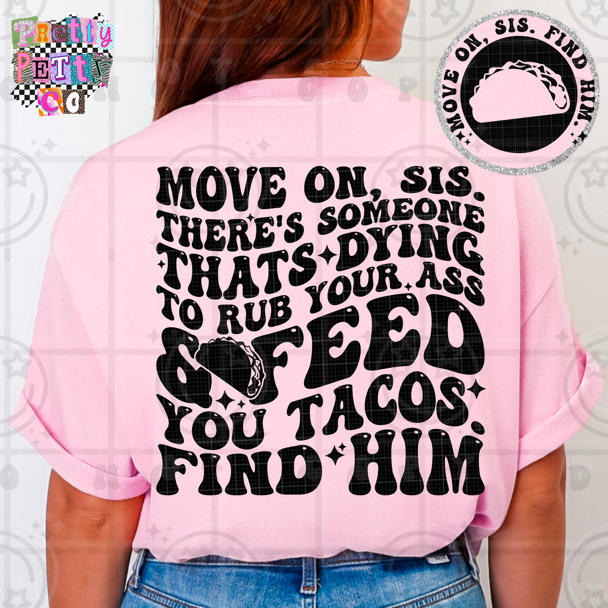 Move On Sis Shirt | Funny Sarcastic Graphic Tee | Petty Mom Humor T-Shirt - Pretty Petty Co