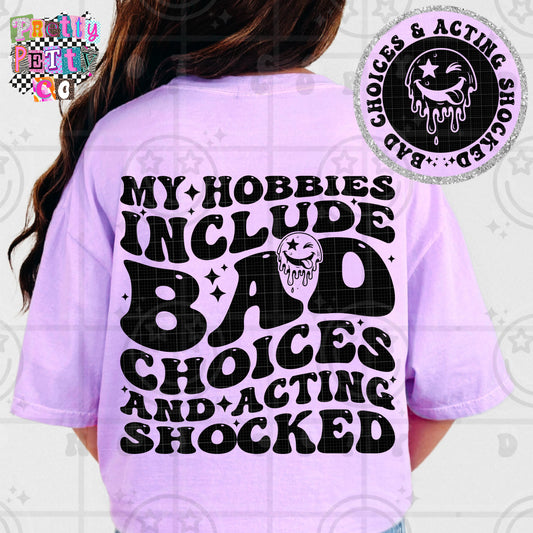 My Hobbies Include Bad Choices Shirt | Funny Sarcastic Graphic Tee | Petty Mom Humor T-Shirt