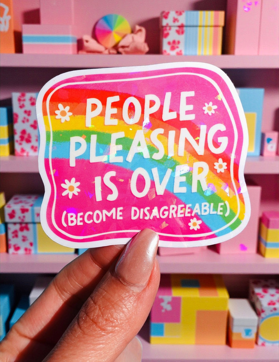 People Pleasing Is Over Sticker - Pretty Petty Co