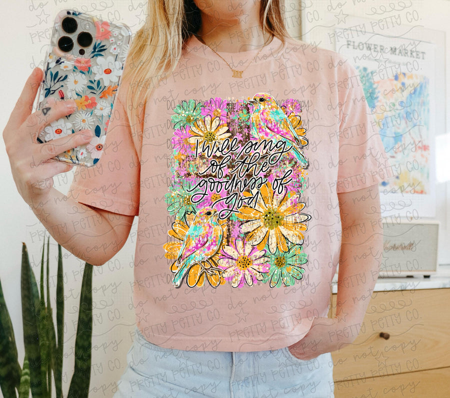 I Will Sing of the Goodness of God Shirt | Christian Worship Tee | Faith Graphic Tee | Religious Inspirational Shirt | Gospel Gift