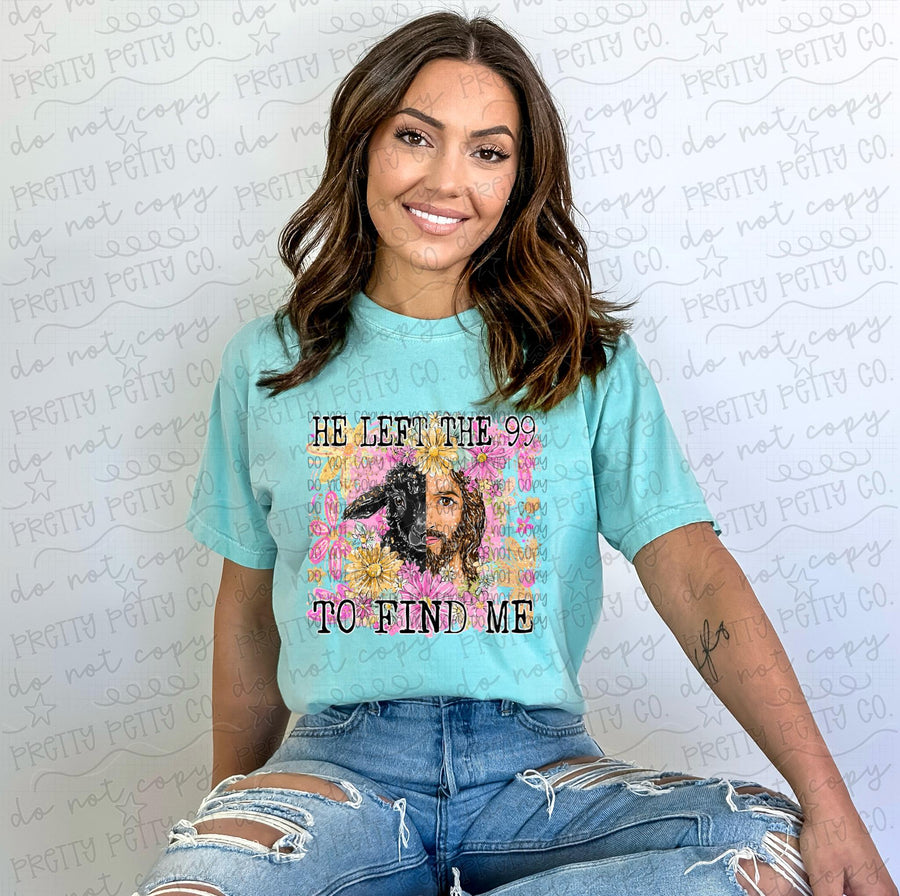 He Left the 99 Shirt | Christian Faith Tee | Jesus Leaves the 99 Graphic Tee | Religious Inspirational Shirt | Bible Verse Gift