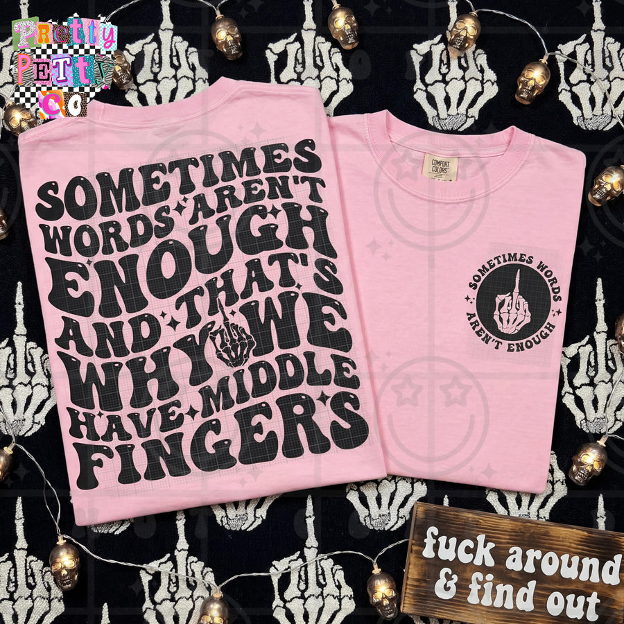 Sometimes Words Aren’t Enough Shirt | Funny Sarcastic Graphic Tee | Petty Mom Humor T-Shirt - Pretty Petty Co