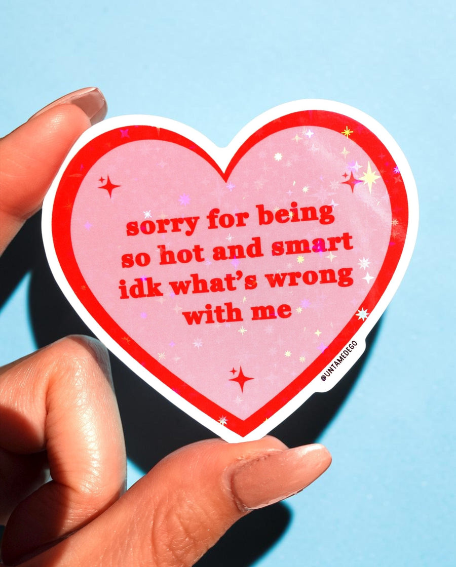 Sorry for Being So Hot Sticker - Pretty Petty Co