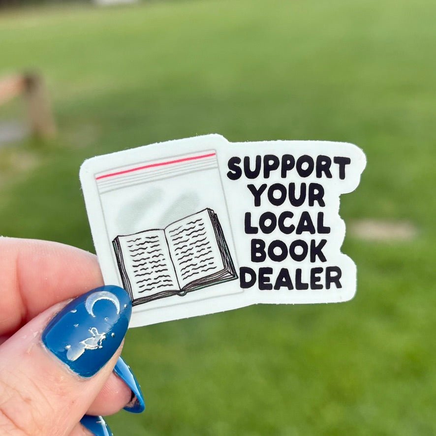Support Your Local Book Dealer Sticker - 2 inch Matte Sticker - Pretty Petty Co