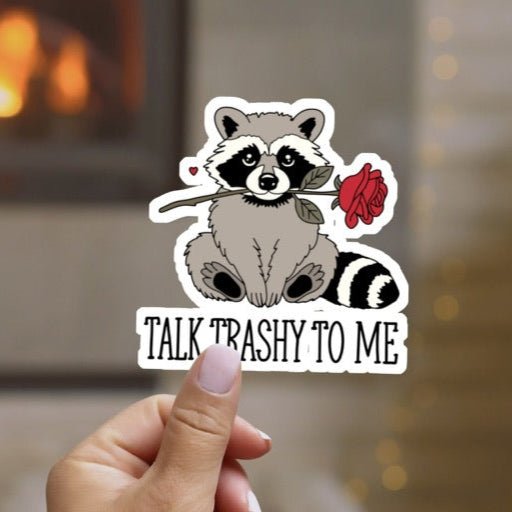 Talk Trashy to Me Sticker - Pretty Petty Co
