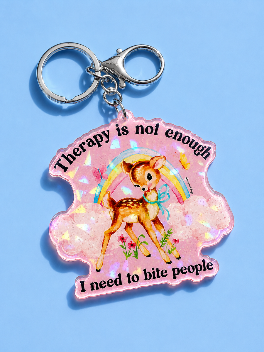 Therapy Is Not Enough I Need To Bite People Holographic Keychain - Pretty Petty Co