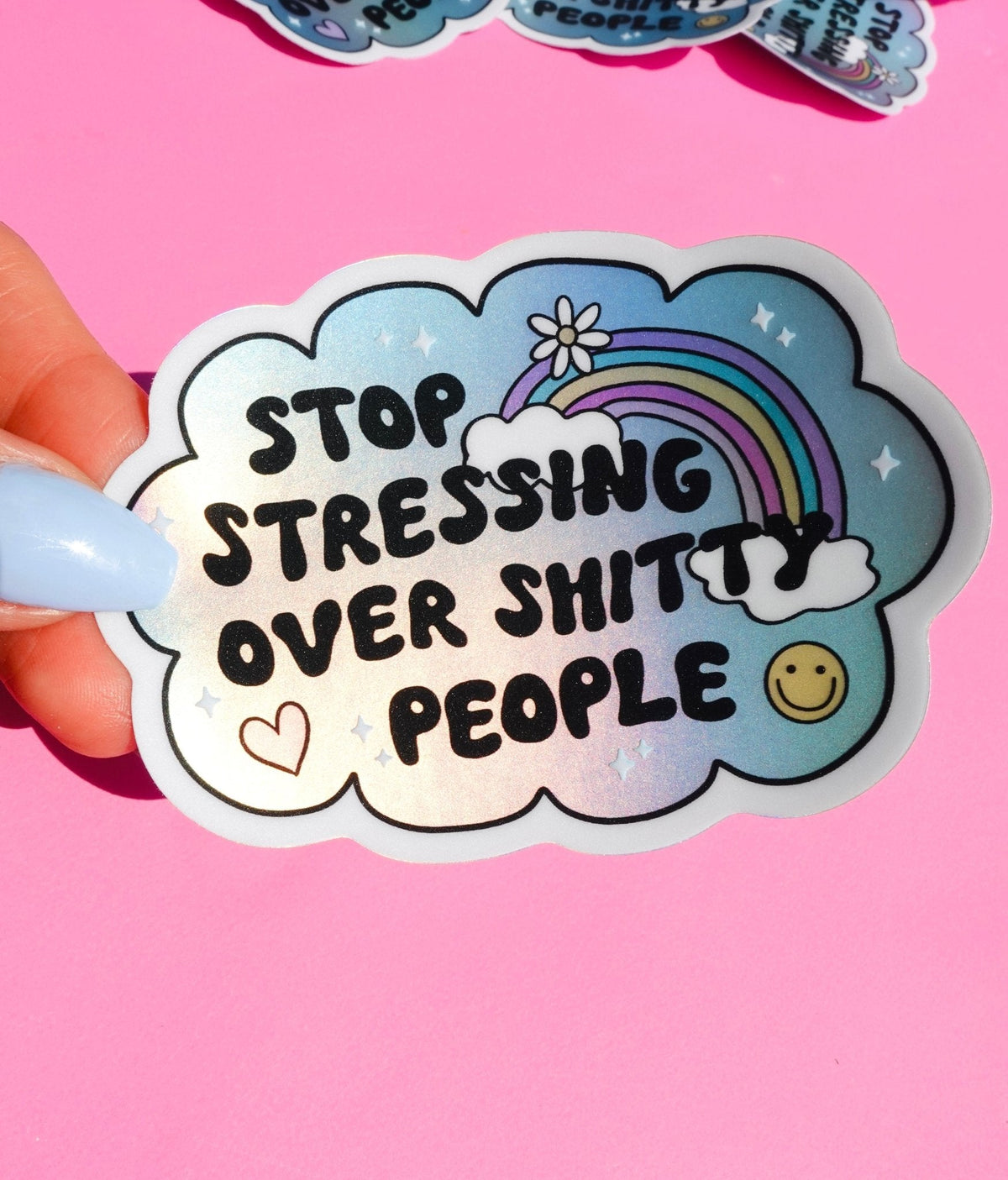 Stop Stressing Over Shitty People Sticker - Pretty Petty Co