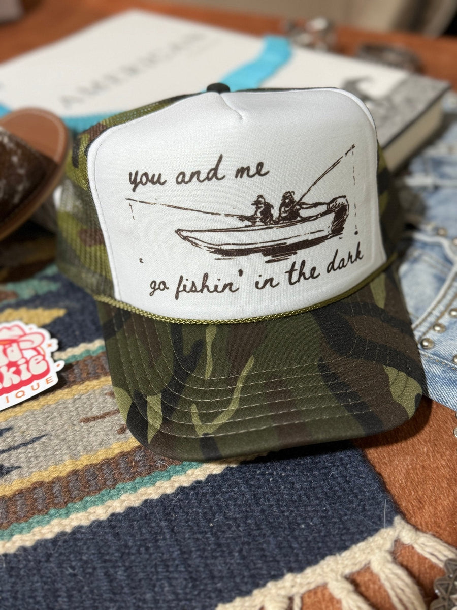 You And Me Go Fishin In The Dark Trucker Hat - Pretty Petty Co