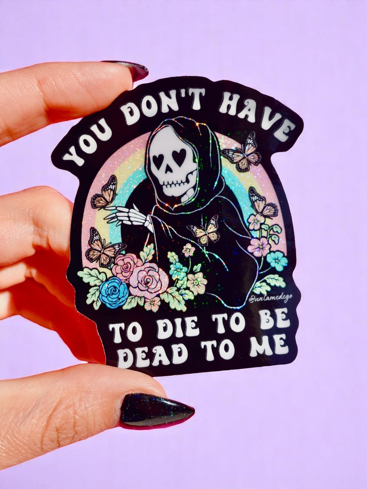 You Don’t Have to Die to Be Dead to Me Sticker - Pretty Petty Co
