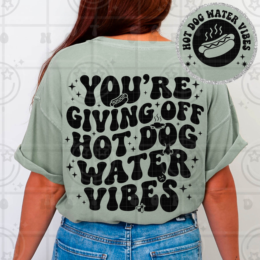 You’re Giving Off Hot Dog Water Vibes Funny Insult Graphic Tee – Adult Humor Shirt